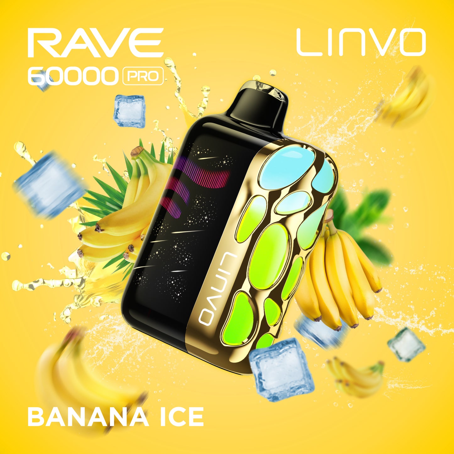BANANA ICE - LINVO RAVE 60k PRO